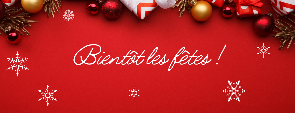 Bientôt les fêtes